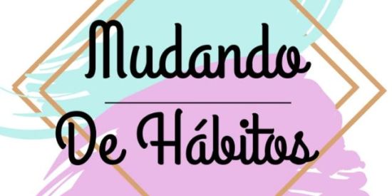 Mudando de Hábito - Teste