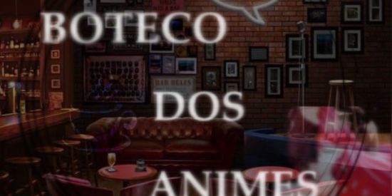 ⛩ Bᴏᴛᴇᴄᴏ dos Animes ⛩