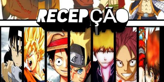 Recepção| Word of animes✨