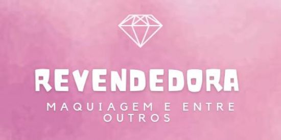 💄👄Revendas cosméticos 💄👄