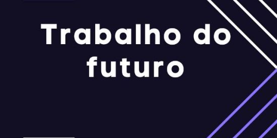 Trabalho do Futuro