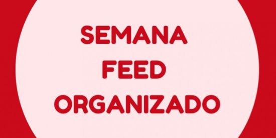 Semana do Feed organizado