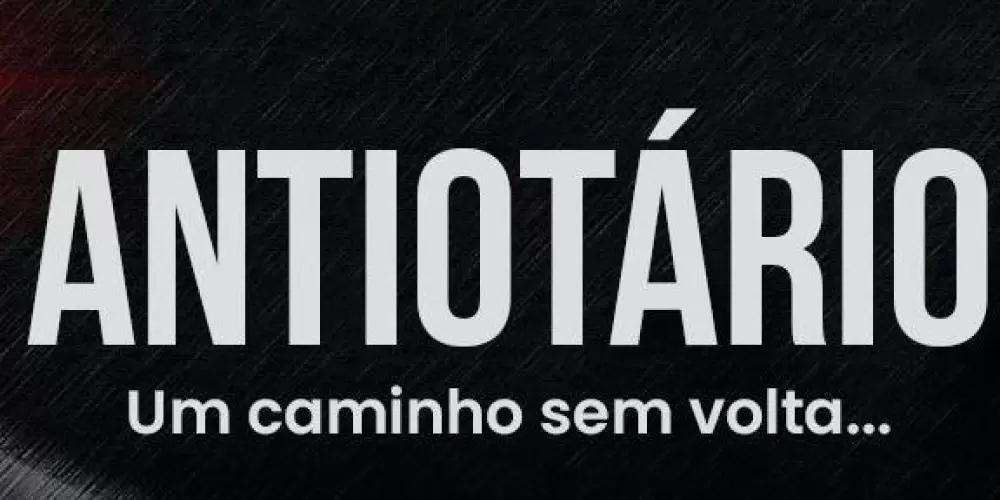 ANTIOTÁRIO: UM CAMINHO SEM VOLTA!