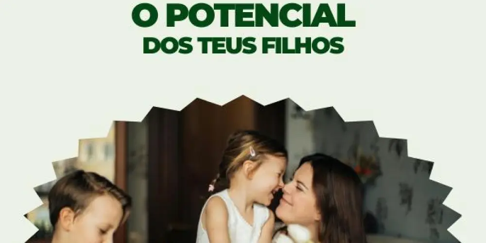 Desenvolvendo o potencial dos nossos filhos (comunidade de pais e maes)