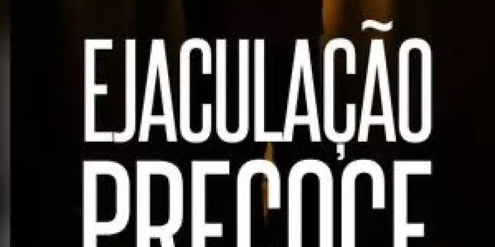 Tratando de ejaculação precoce 🧠